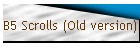 B5 Scrolls (Old version)